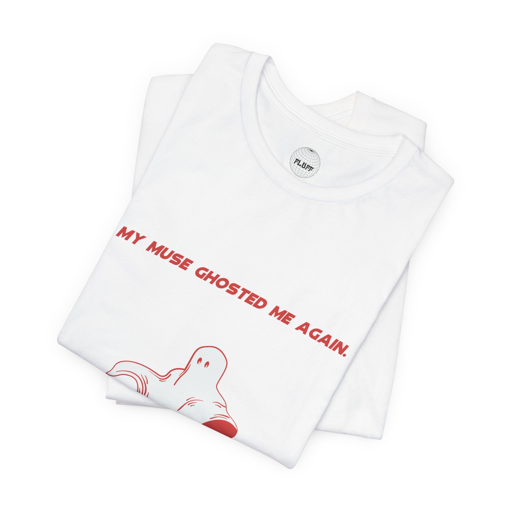 My Muse Ghosted Me Again Unisex Tee
