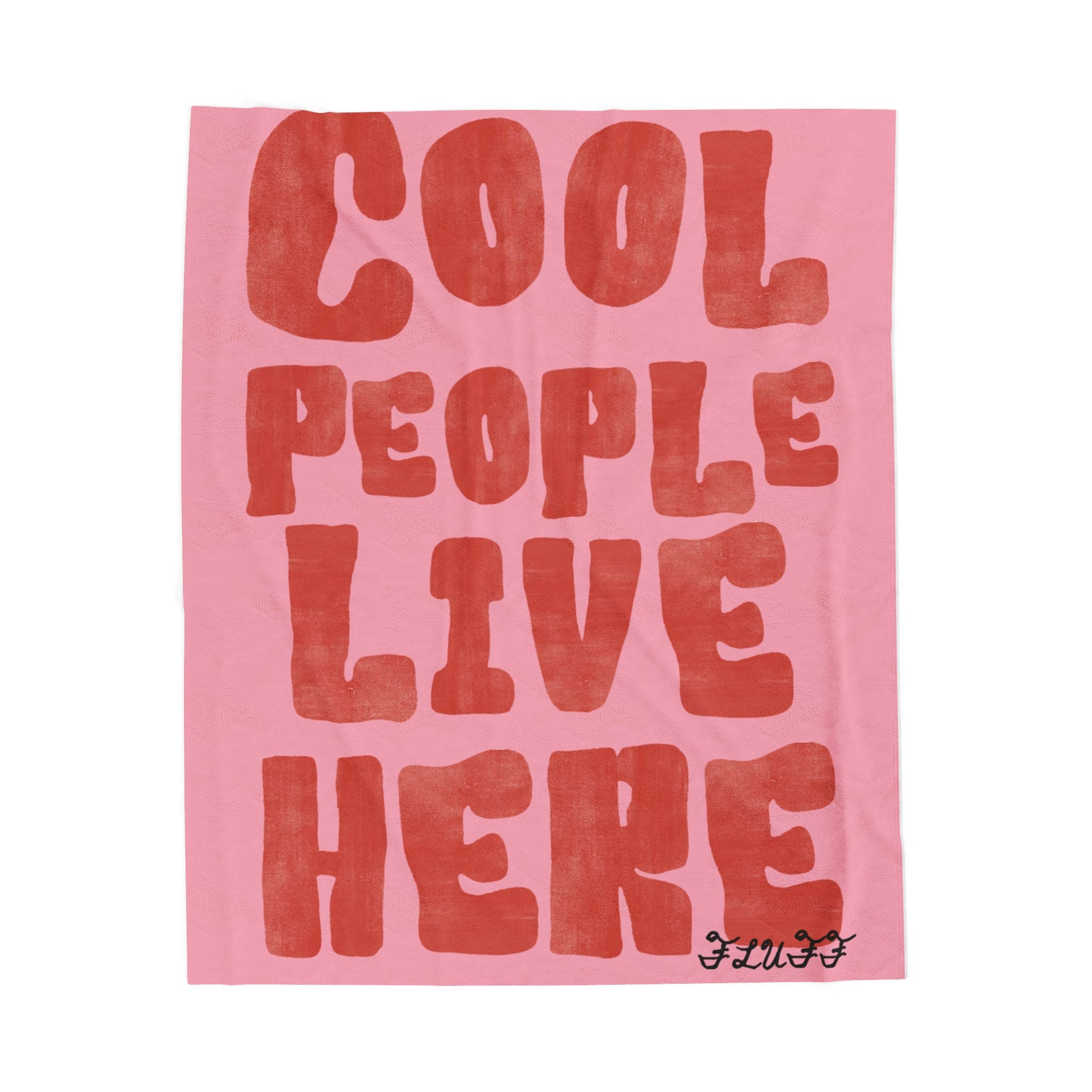Plush Blanket — "Cool People Live Here" Pink Velveteen Throw