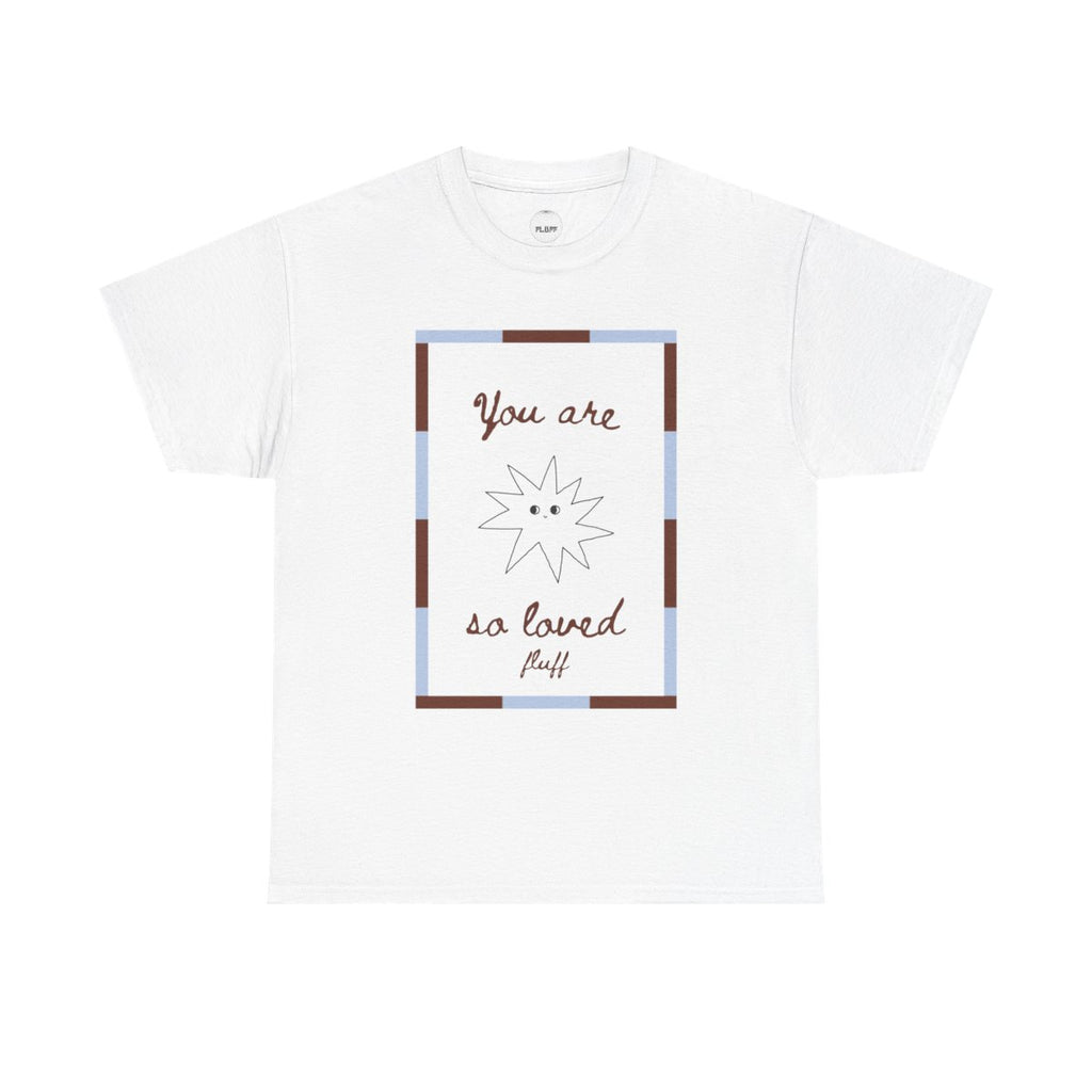 You Are So Loved Tee