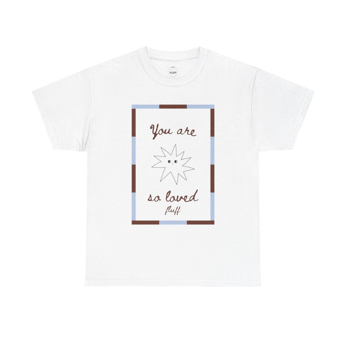 You Are So Loved Tee